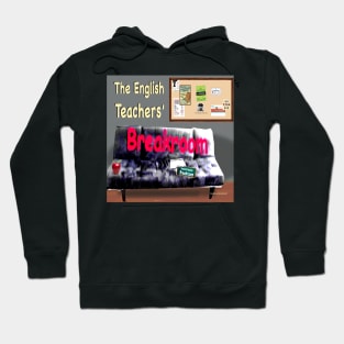 The English Teachers' Breakroom Hoodie